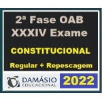 2ª Fase OAB XXXIV (34º) Exame - Direito Constitucional - Regular + Repescagem (DAMÁSIO 2022)